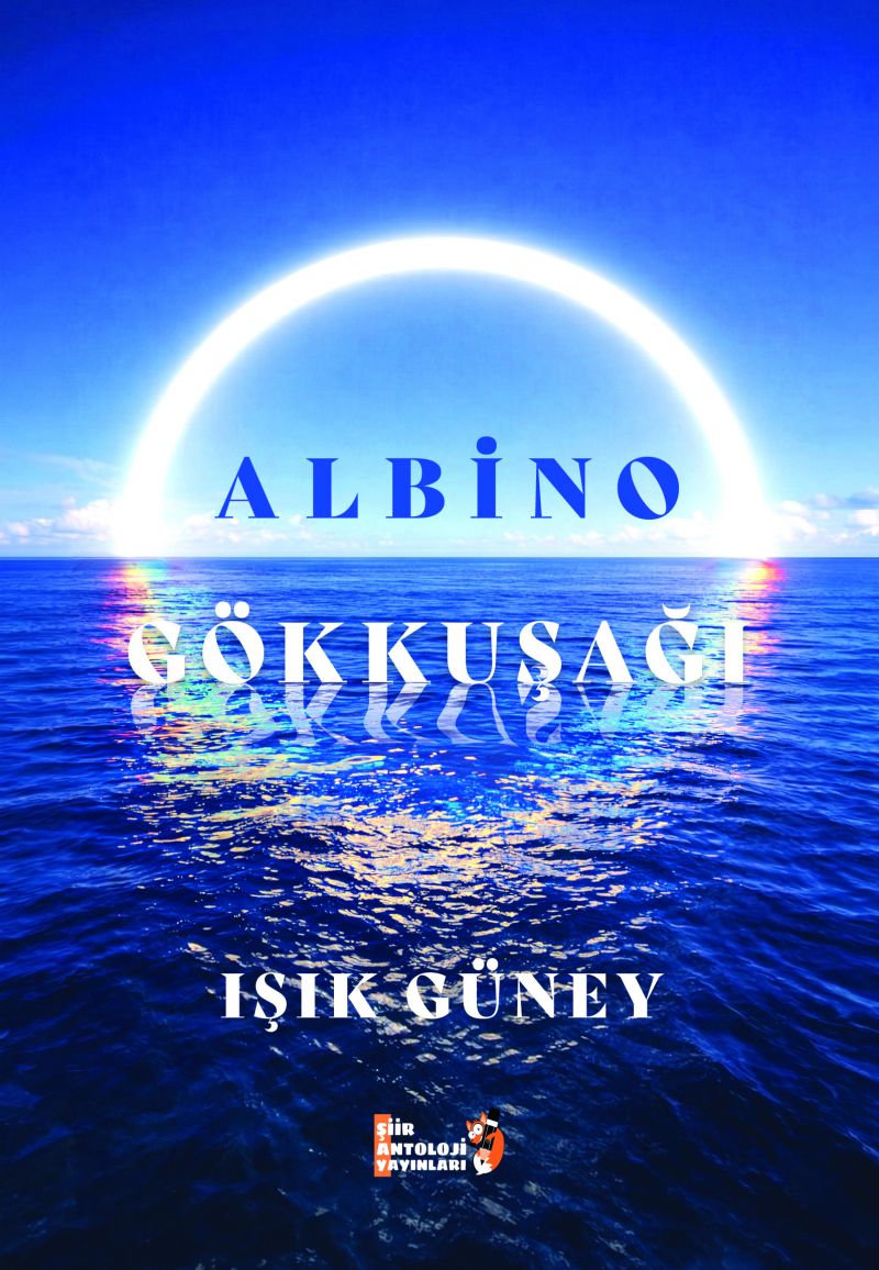 Işık Güney - ALBİNO GÖKKUŞAĞI